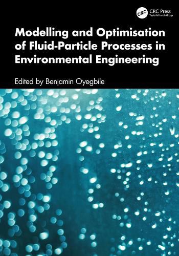 Cover image for Modelling and Optimisation of Fluid-Particle Processes in Environmental Engineering