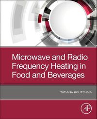 Cover image for Microwave and Radio Frequency Heating in Food and Beverages