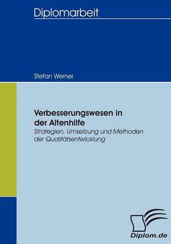 Cover image for Verbesserungswesen in der Altenhilfe: Strategien, Umsetzung und Methoden der Qualitatsentwicklung