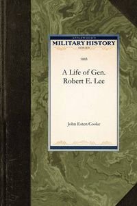 Cover image for A Life of Gen. Robert E. Lee