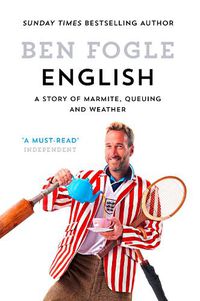 Cover image for English: A Story of Marmite, Queuing and Weather