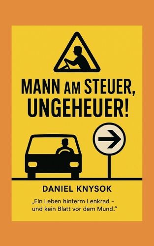 Cover image for Mann am Steuer, Ungeheuer!