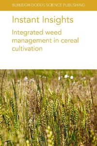 Cover image for Instant Insights: Integrated Weed Management in Cereal Cultivation