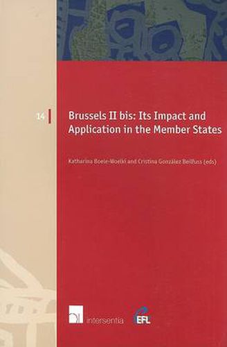 Brussels II Bis: Its Impact and Application in the Member States