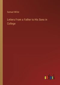 Cover image for Letters From a Father to His Sons in College