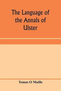 Cover image for The language of the Annals of Ulster