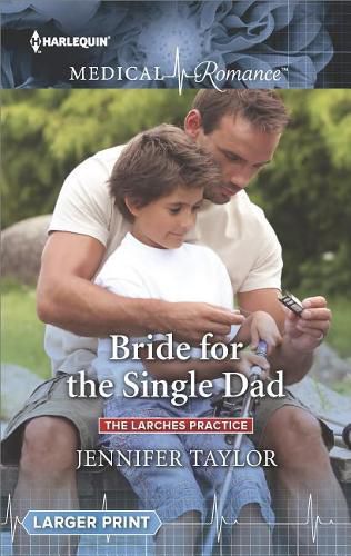 Cover image for Bride for the Single Dad: The Larches Practice