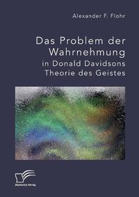 Cover image for Das Problem der Wahrnehmung in Donald Davidsons Theorie des Geistes