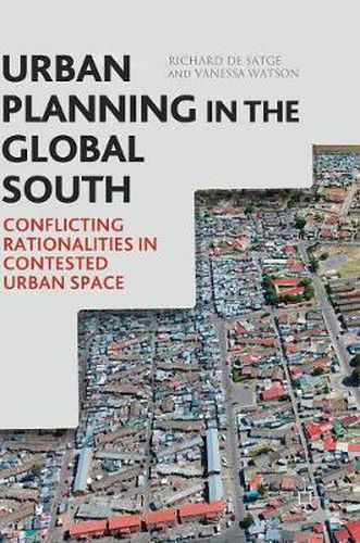 Cover image for Urban Planning in the Global South: Conflicting Rationalities in Contested Urban Space