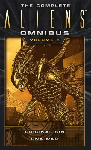 Cover image for The Complete Aliens Omnibus: Volume Five (Original Sin, DNA War)