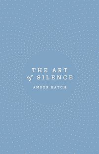 Cover image for The Art of Silence