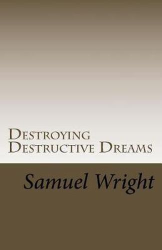 Cover image for Destroying Destructive Dreams