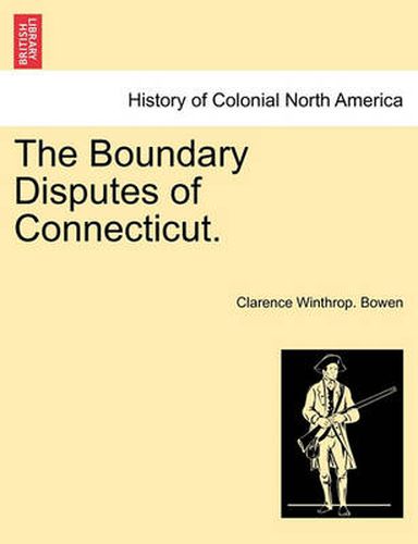 Cover image for The Boundary Disputes of Connecticut.