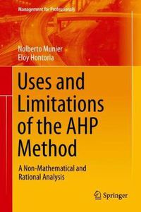 Cover image for Uses and Limitations of the AHP Method: A Non-Mathematical and Rational Analysis