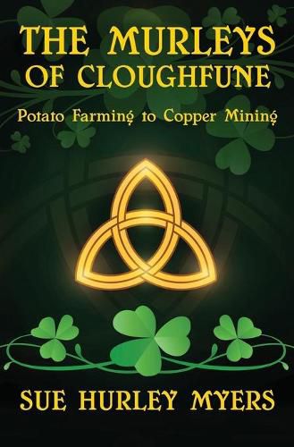 Cover image for The Murleys of Cloghfune: Potato Farming to Copper Mining