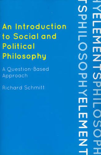 Cover image for An Introduction to Social and Political Philosophy: A Question-Based Approach