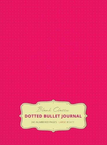 Cover image for Large 8.5 x 11 Dotted Bullet Journal (Pink #17) Hardcover - 245 Numbered Pages