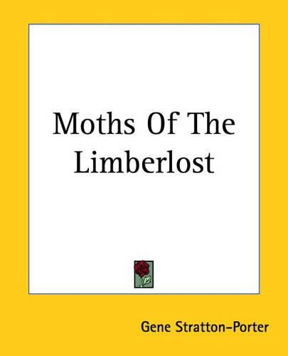 Cover image for Moths Of The Limberlost