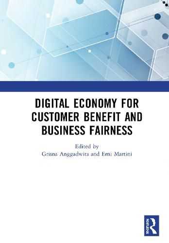 Cover image for Digital Economy for Customer Benefit and Business Fairness: Proceedings of the International Conference on Sustainable Collaboration in Business, Information and Innovation (SCBTII 2019), Bandung, Indonesia, October 9-10, 2019