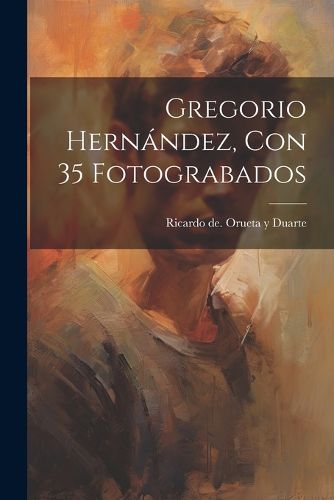Cover image for Gregorio Hernandez, Con 35 Fotograbados