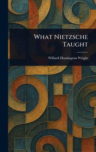 Cover image for What Nietzsche Taught