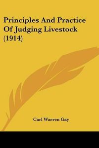 Cover image for Principles and Practice of Judging Livestock (1914)