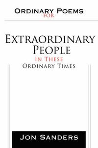 Cover image for Ordinary Poems for Extraordinary People in These Ordinary Times