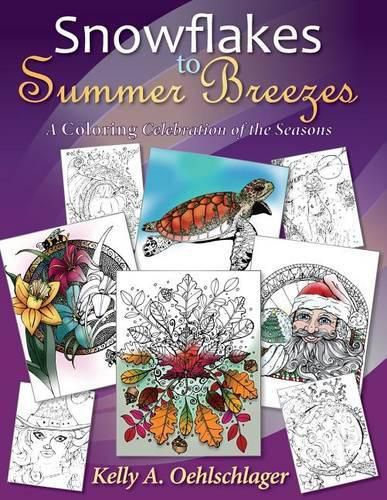 Cover image for Snowflakes to Summer Breezes: A Coloring Celebration of the Seasons