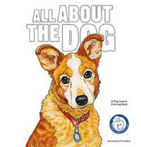 Cover image for All about the Dog: A Dog Lover's Coloring Book