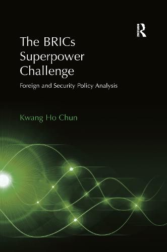 Cover image for The BRICs Superpower Challenge: Foreign and Security Policy Analysis