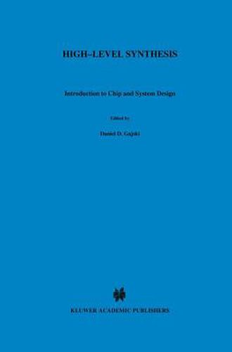 Cover image for High - Level Synthesis: Introduction to Chip and System Design