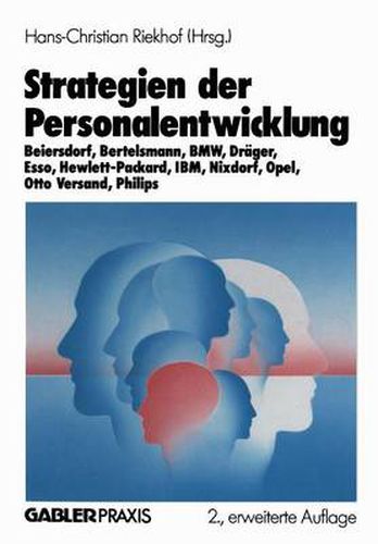 Cover image for Strategien Der Personalentwicklung: Beiersdorf, Bertelsmann, Bmw, Drager, Esso, Hewlett-Packard, Ibm, Nixdorf, Opel, Otto Versand, Philips