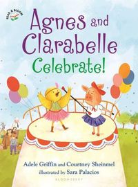 Cover image for Agnes and Clarabelle Celebrate!
