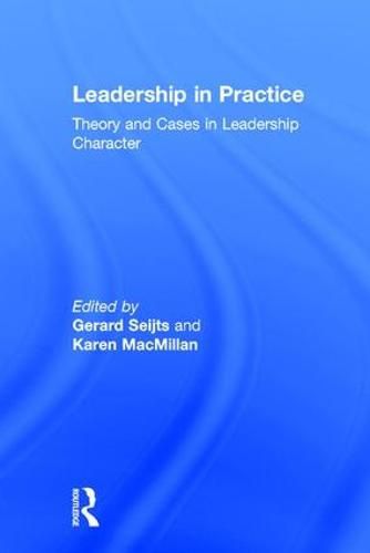 Cover image for Leadership in Practice: Theory and Cases in Leadership Character