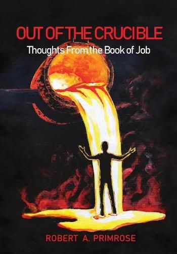 Cover image for Out of the Crucible: Thoughts From the Book of Job