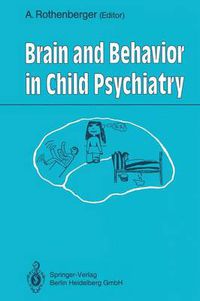 Cover image for Brain and Behavior in Child Psychiatry