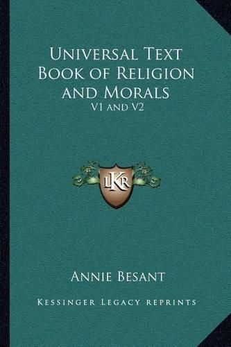 Cover image for Universal Text Book of Religion and Morals: V1 and V2