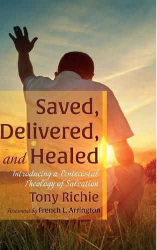 Cover image for Saved, Delivered, and Healed