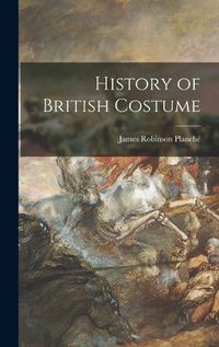 Cover image for History of British Costume