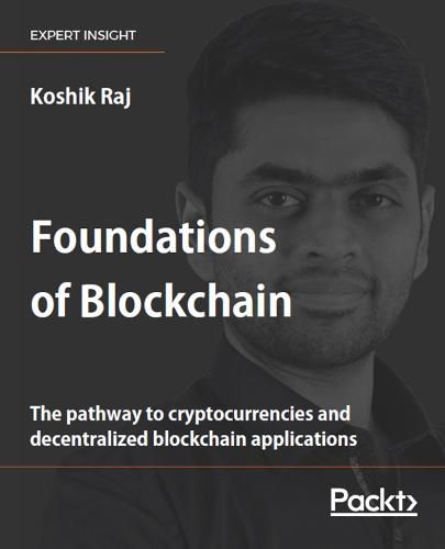 Cover image for Foundations of Blockchain: The pathway to cryptocurrencies and decentralized blockchain applications