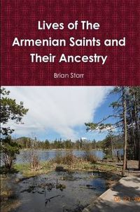 Cover image for Lives of the Armenian Saints and Their Ancestry