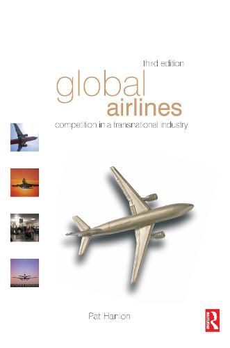 Cover image for Global Airlines: Competition in a transnational industry