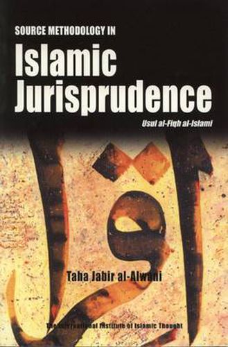 Cover image for Source Methodology in Islamic Jurisprudence: Usul Al-Fiqh Al-Islami