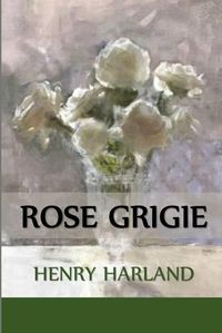 Cover image for Rose Grigie: Grey Roses, Italian edition