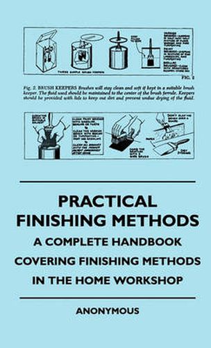 Cover image for Practical Finishing Methods - A Complete Handbook Covering Finishing Methods In The Home Workshop