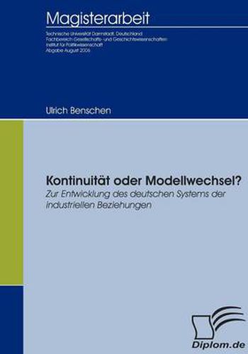 Cover image for Kontinuitat oder Modellwechsel? Zur Entwicklung des deutschen Systems der industriellen Beziehungen