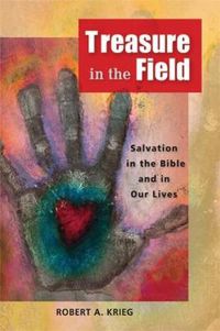 Cover image for Treasure in the Field: Salvation in the Bible and in Our Lives