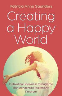Cover image for Creating a Happy World