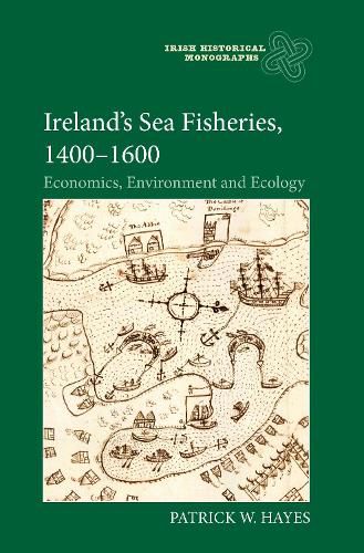 Cover image for Ireland's Sea Fisheries, 1400-1600