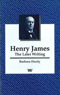 Cover image for Henry James: The Later Writing